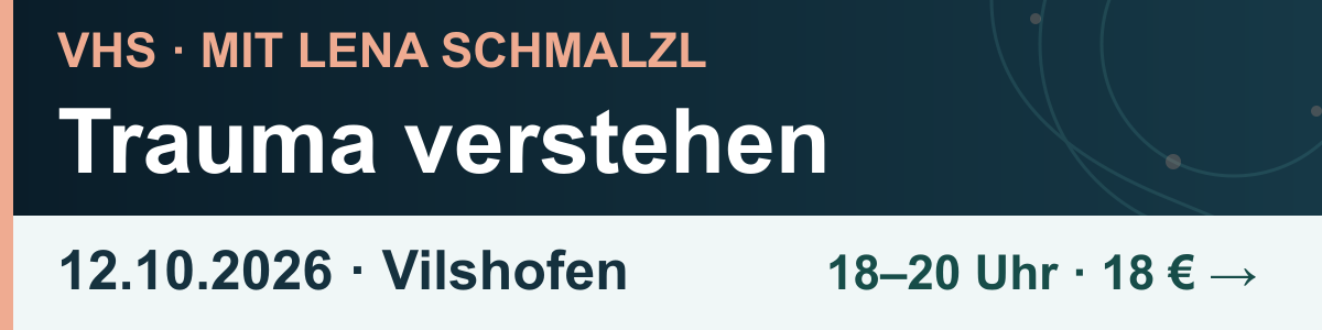 Trauma verstehen · 12.10.2026 · Vilshofen
